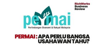 PERMAI : Apa Perlu Bangsa Usahawan Tahu? 12 Inisiatif Yang Boleh Bantu Anda
