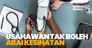 Usahawan Tak Boleh Abai Kesihatan