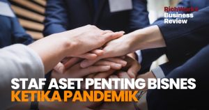Staf Dan Team, Aset Penting Bisnes Ketika Pandemik