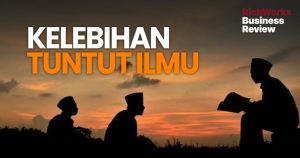 Kelebihan Tuntut Ilmu