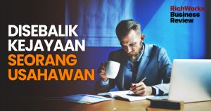 Disebalik Kejayaan Seorang Usahawan